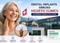 Dental Implants Abroad Helvetic Clinics