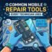 Common Mobile Repair Tools Every Technician Uses