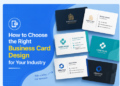 How to Choose the Right Business Card Design for Your Industry