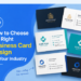 How to Choose the Right Business Card Design for Your Industry