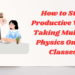 Taking Multiple Physics Online Classes