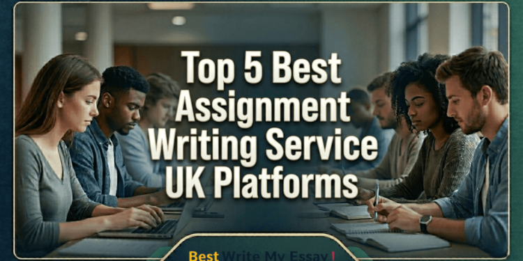 Top 5 Best Assignment Writing Service UK Platforms