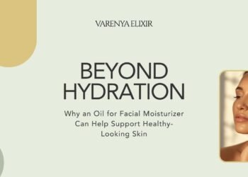 Why an Oil for Facial Moisturizer Can Help Support Healthy-Looking Skin