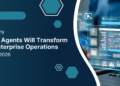 Why AI Agents Will Transform Enterprise Operations in 2026