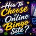 How to Choose a Safe Online Bingo Site